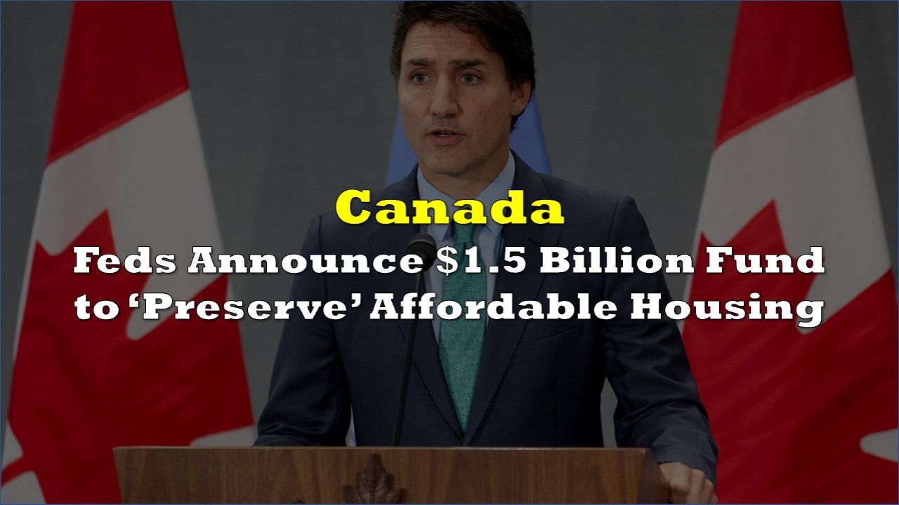 Canada launches $1.5-billion fund to preserve affordable rental buildings
